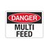 Danger Multi Feed - 7" x 10" Sign